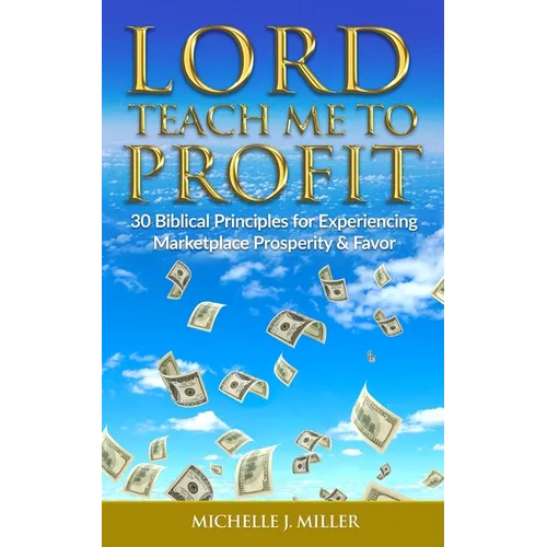 Lord Teach Me to Profit
