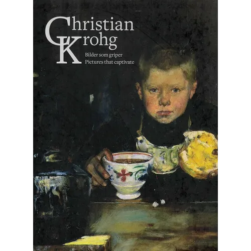 Christian Krohg: Pictures That Captivate