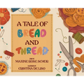 A Tale of Bread and Thread
