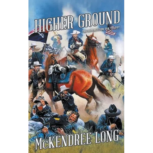 Higher Ground (The Superstition Gun Trilogy)