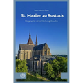 St. Marien Zu Rostock: Biographie Eines Kirchengebaudes
