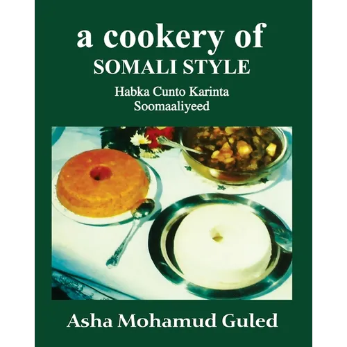 A Cookery of Somali Style: Habka CuntoKarinta Soomaaliyeed