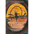 Algerian Women and Diasporic Experience: From the Black Decade to the Hirak