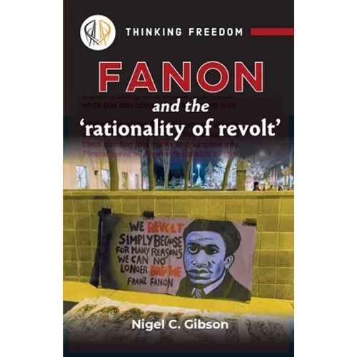 Fanon and the Rationality of Revolt: 0