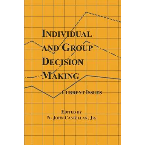 Individual and Group Decision Making: Current Issues