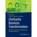 Chefsache Business Transformation: Datenökonomie Durch Demokratisierung Und Monetarisierung