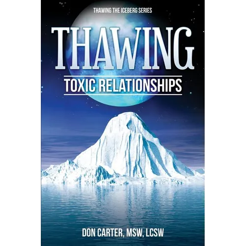 Thawing Toxic Relationships