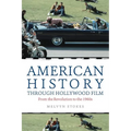 American History Through Hollywood Film: From the Revolution to the 1960s