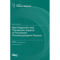 New Diagnostic and Therapeutic Aspects of Thrombotic Thrombocytopenic Purpura