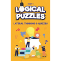 Lateral Thinking, Logical Puzzles and Quizzes, Part 1