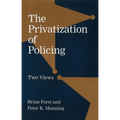 The Privatization of Policing: Two Views