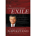 The Constitution in Exile: How the Federal Government Has Seized Power by Rewriting the Supreme Law of the Land