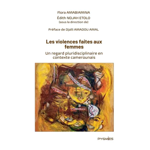 Les violences faites aux femmes: Un regard pluridisciplinaire en contexte camerounais