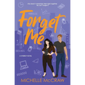 Forget Me: A Fake-Dating Workplace Standalone Romantic Comedy