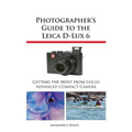Photographer's Guide to the Leica D-Lux 6