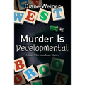 Murder Is Developmental: A Susan Wiles Schoolhouse Mystery