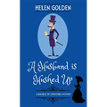 A Husband is Hushed Up (A Duchess of Stortford Mystery): A cozy Victorian Mystery