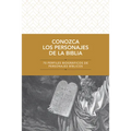 Conozca Los Personajes de la Biblia: 70 Perfiles Biográficos de Personajes Bíblicos