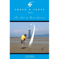 Smash and Carve Golf! The Art of Ball Striking