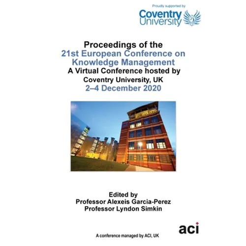 ECKM 2020 Proceedings of the 21st European Conference on Knowledge Management