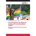 Los Crímenes de Odio en contra de la comunidad LGBTI