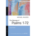 The Message of Psalms 1-72