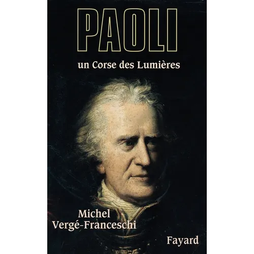 Paoli: Un Corse des Lumières