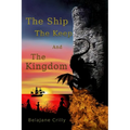 The Ship, The Keep, and The Kingdom
