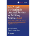 Netherlands Annual Review of Military Studies 2017: Winning Without Killing: The Strategic and Operational Utility of Non-Kinetic Capabilities in Cris