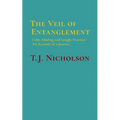 The Veil of Entanglement: Calm Abiding and Insight Practice - An Account of a Journey