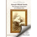 Hannah Whitall Smith The Feminist Connections of a Holiness Icon: Twenty Women Leaders of the 19th Century and Their Connections to Hannah Whitall Smi