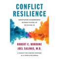 Conflict Resilience: Negotiating Disagreement Without Giving Up or Giving in