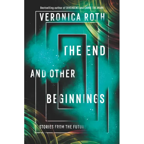 The End and Other Beginnings: Stories from the Future