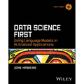 Data Science First: Using Language Models in Ai-Enabled Applications