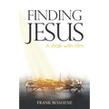 Finding Jesus: A Walk with Him