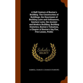 A Half Century of Boston's Building. The Construction of Buildings, the Enactment of Building Laws and Ordinances, Sanitary Laws, the Ancient and Mode