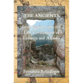 The Ancients: Investigations into the Lost Civilizations of Lemuria and Atlantis
