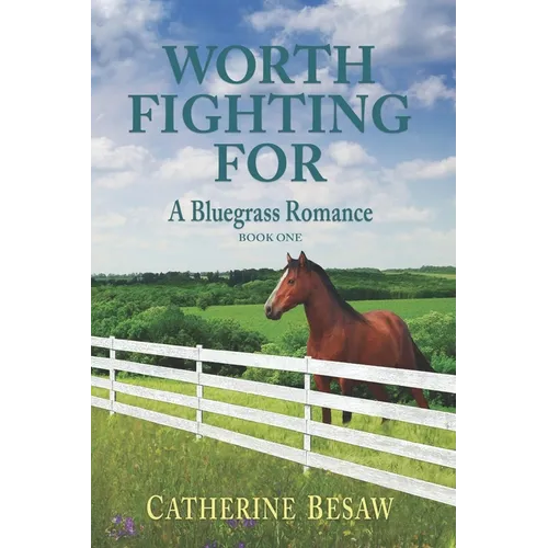 Worth Fighting For: A Bluegrass Romance