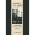 Inside Looking Out: The Cleveland Jewish Orphan Asylum, 1868-1924