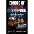 Echoes of Judicial Corruption: An Attorney's Quest for Justice Meets a Dark Side of San Diego