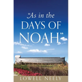 "As In The Days of Noah"