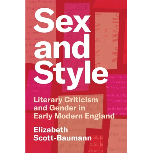 Sex and Style: Literary Criticism and Gender in Early Modern England