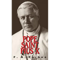 Pope St. Pius X: (1835-1914)