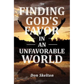 Finding God's Favor in an Unfavorable World