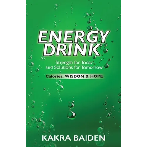 Energy Drink: Calories: Wisdom and Hope