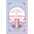 Cuando Reescribamos La Historia