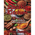 Satish's Kitchen: Recipes for Indian & Punjabi Home Cooking