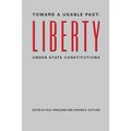 Toward a Usable Past: Liberty Under State Constitutions