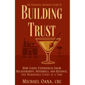 The Financial Advisor's Guide to Building Trust: How Financial Professionals Grow Relationships, Referrals, and Revenue-One Memorable Event at a Time