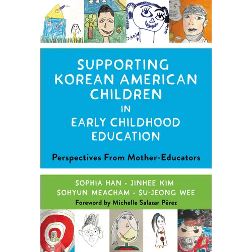 Supporting Korean American Children in Early Childhood Education: Perspectives from Mother-Educators